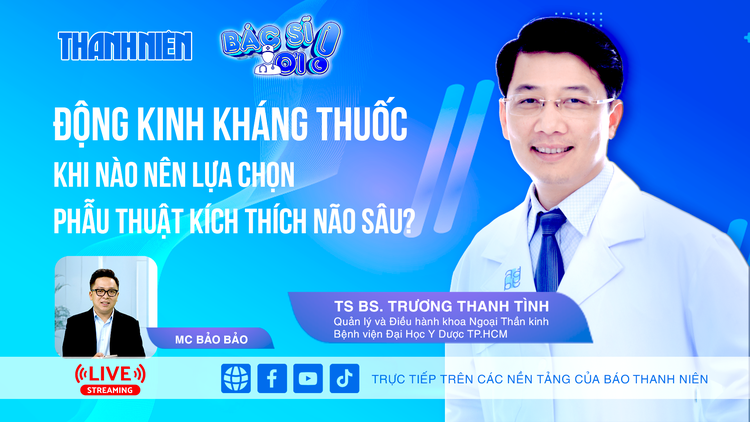 Động kinh kháng thuốc: Khi nào nên lựa chọn phẫu thuật kích thích não sâu? | BÁC SĨ ƠI