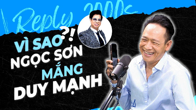 Vì sao Ngọc Sơn mắng Duy Mạnh? | Reply 2000s