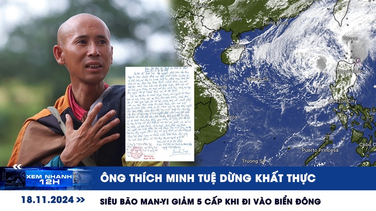 Xem nhanh 12h: Ông Thích Minh Tuệ thông báo dừng khất thực | Siêu bão Man-yi giảm 5 cấp