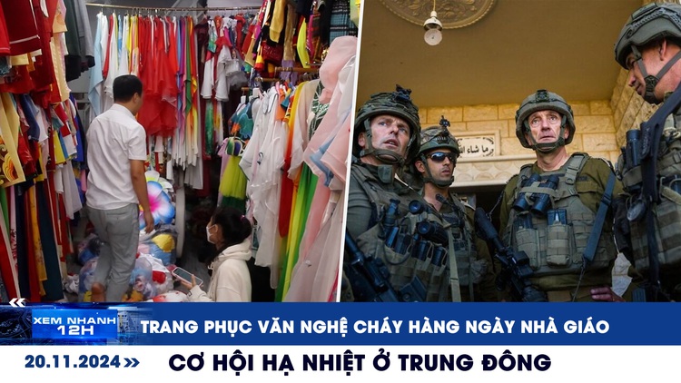 Xem nhanh 12h: Trang phục văn nghệ ngày Nhà giáo sốt xình xịch | Cơ hội hạ nhiệt căng thẳng Trung Đông