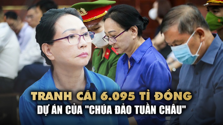 Đại án Trương Mỹ Lan: 6.095 tỉ liên quan 'Chúa đảo Tuần Châu' từ SCB hay của Vạn Thịnh Phát?