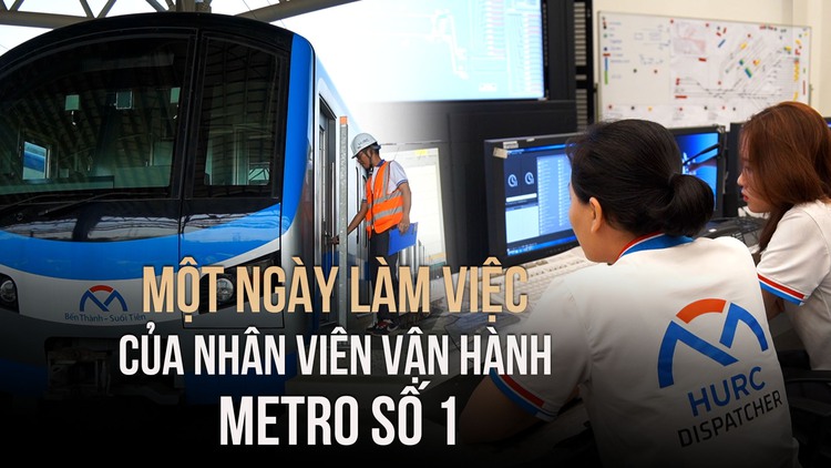 Tâm sự một ngày làm việc của nhân viên vận hành metro số 1