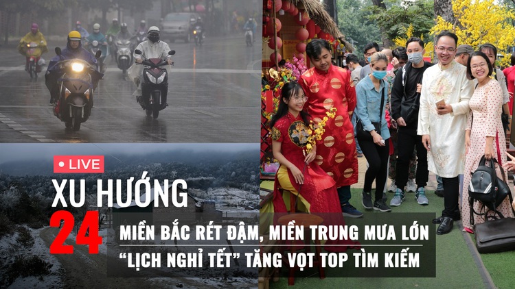 XU HƯỚNG 24 ngày 27.11: Miền Bắc rét đậm, miền Trung mưa lớn | ‘Lịch nghỉ tết’ tăng vọt top tìm kiếm