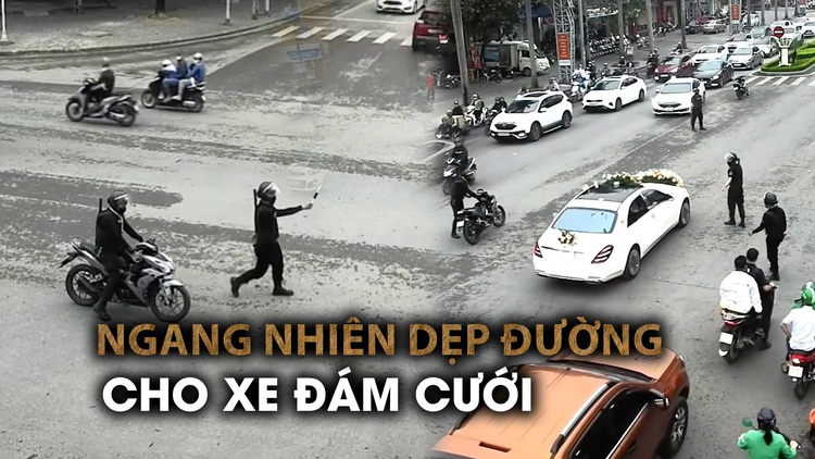 Xôn xao nhóm ‘vệ sĩ’ ngang nhiên dẹp đường cho xe đám cưới