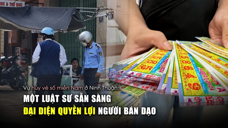 Vụ hủy vé số miền Nam ở Ninh Thuận: Một luật sư sẵn sàng đại diện quyền lợi người bán dạo