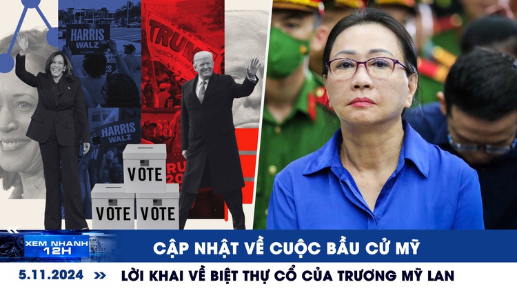 Xem nhanh 12h: Cập nhật về cuộc bầu cử Mỹ | Lời khai về biệt thự cổ của Trương Mỹ Lan