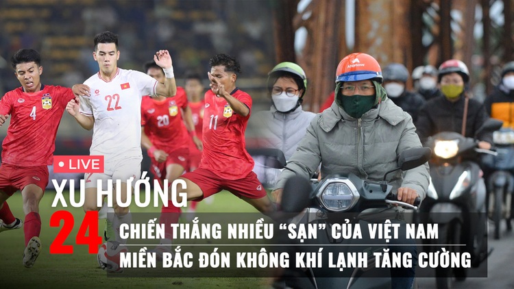 Xu Hướng 24: Chiến thắng nhiều ‘sạn’ của Việt Nam | Miền Bắc có không khí lạnh tăng cường