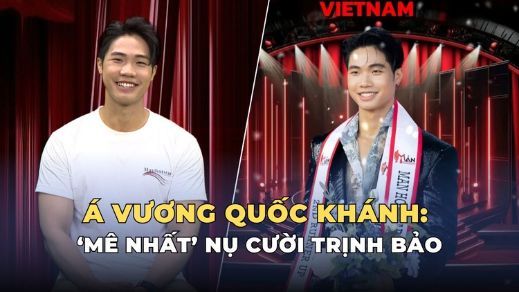 Á Vương Vương Quốc Khánh: ‘Mê nhất’ nụ cười Trịnh Bảo