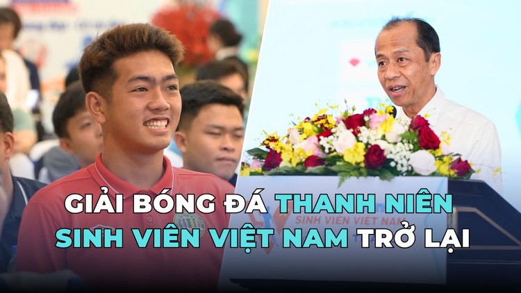 Giải bóng đá Thanh Niên sinh viên Việt Nam trở lại: Đội vô địch sẽ đấu giải quốc tế