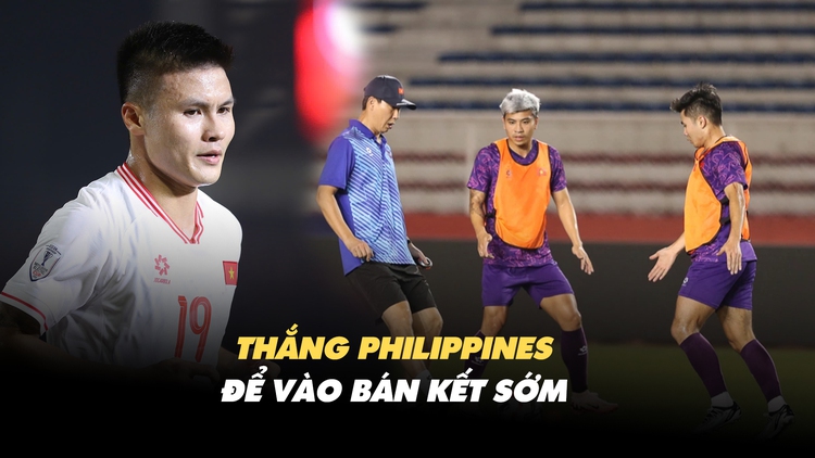 Trước trận Philippines - Việt Nam: Chiến thắng để vào bán kết sớm