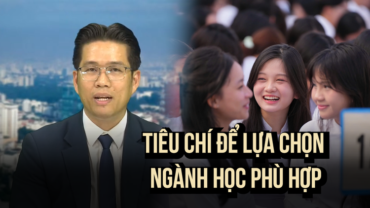 Tiêu chí nào để lựa chọn ngành học phù hợp trong năm đặc biệt 2025?