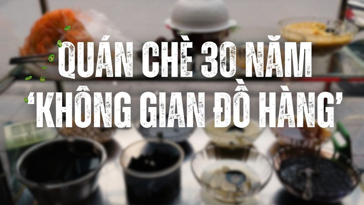 Quán chè 30 năm khu tập thể cũ Hà Nội: Không gian 'chơi đồ hàng' tuổi thơ