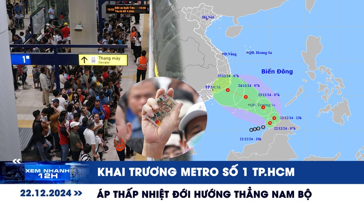 Xem nhanh 12h: Khai trương Metro số 1 TP.HCM | Áp thấp nhiệt đới hướng thẳng Nam bộ, Tây nguyên