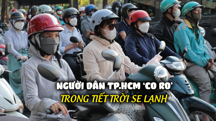 Trời trở lạnh ngày đầu tuần tại TP.HCM, người dân ngạc nhiên vì phải khoác áo ấm