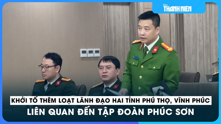 Khởi tố thêm loạt cựu lãnh đạo hai tỉnh Phú Thọ, Vĩnh Phúc