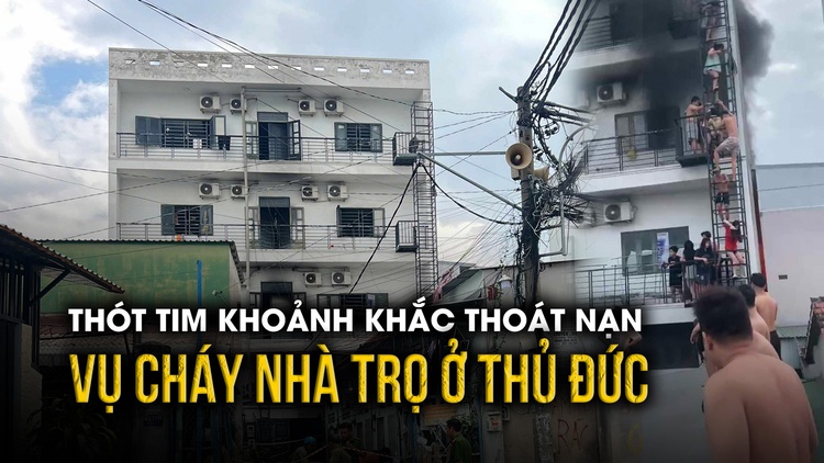 Khoảnh khắc trèo thang, leo mái tôn thoát nạn vụ cháy nhà trọ ở Thủ Đức