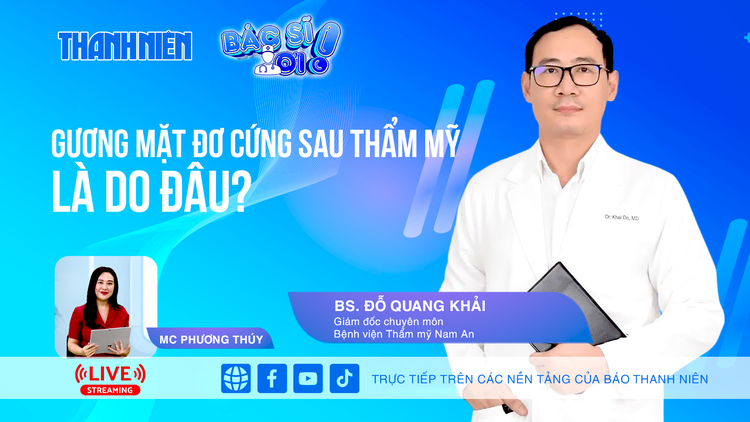 Gương mặt đơ cứng sau thẩm mỹ do đâu? | BÁC SĨ ƠI!