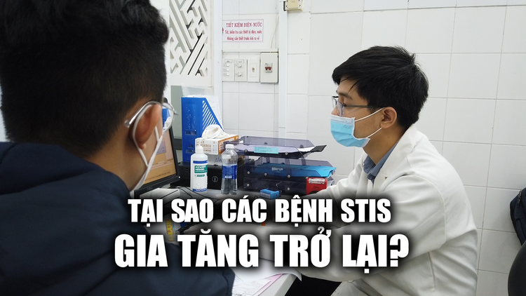 Tại sao số ca mắc nhiễm khuẩn lây truyền qua đường tình dục gia tăng?