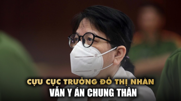 Nộp 5,2 triệu USD và 1 tỉ đồng, cựu Cục trưởng Đỗ Thị Nhàn vẫn y án chung thân