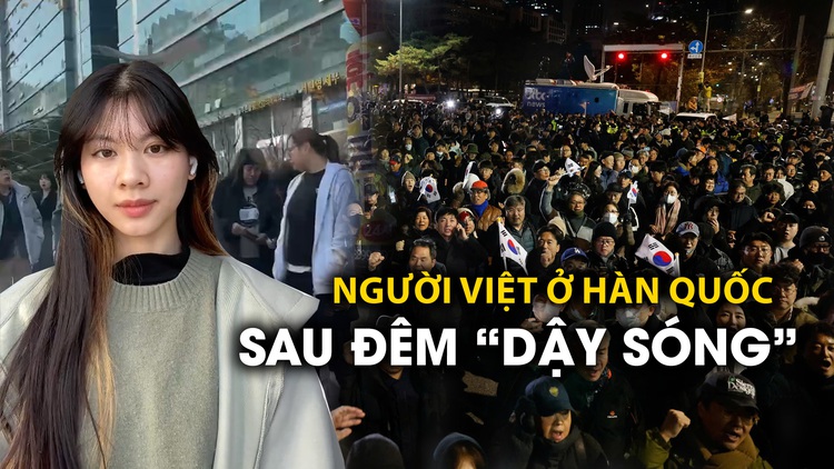 Từ Seoul: Sau đêm mất ngủ vì thiết quân luật, người Việt Nam ở Hàn Quốc hiện ra sao?