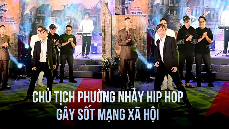 Chủ tịch phường ở Hà Nội nhảy hip hop khiến người dân reo hò