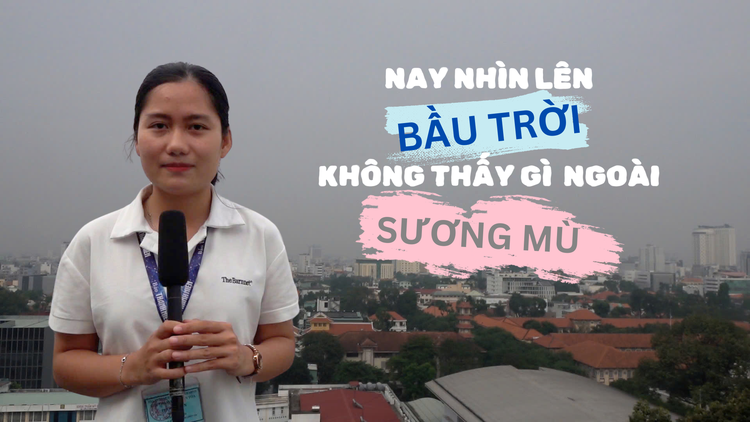 Sáng mở mắt thấy trời mù mịt, TP.HCM đang ô nhiễm không khí mức nào?