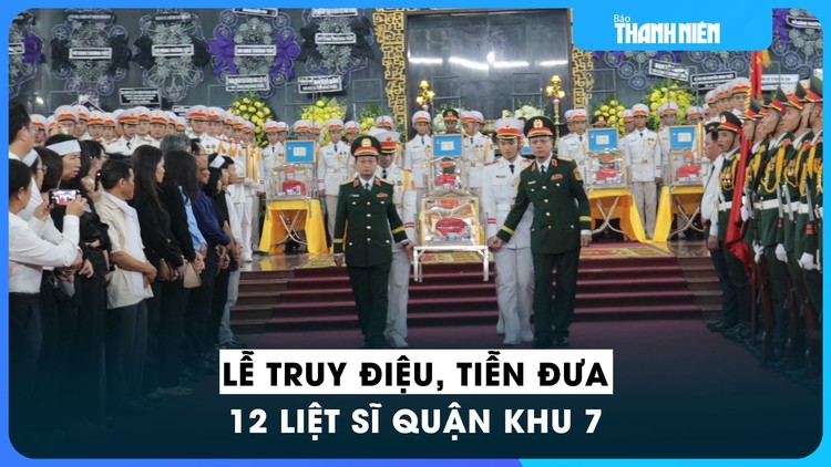 Lễ truy điệu, tiễn đưa 12 liệt sĩ Quân khu 7 về đất mẹ