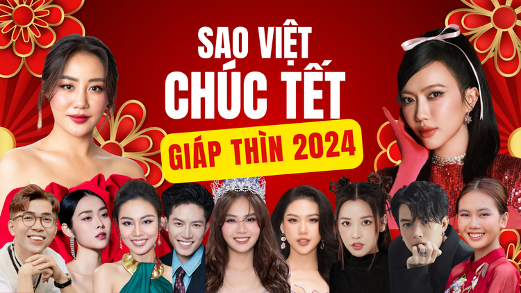 Sao Việt gửi lời chúc mừng năm mới Giáp Thìn 2024