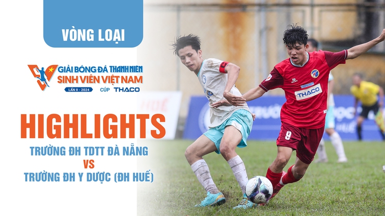 Highlight ĐH TDTT Đà Nẵng 6-0 ĐH Y Dược (ĐH Huế) | TNSV THACO Cup 2024