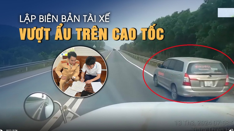 Tài xế vượt ẩu trên cao tốc Cam Lộ - La Sơn: Phải dừng lại rửa mặt cho đỡ sợ