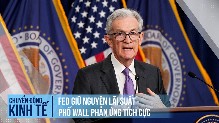 Fed giữ nguyên lãi suất, phố Wall phản ứng tích cực