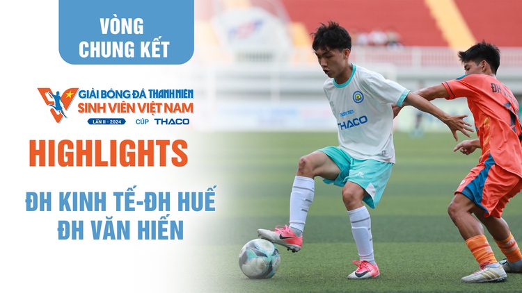 Highlight ĐH Kinh tế-ĐH Huế 0-6 ĐH Văn Hiến: Mưa bàn thắng | TNSV THACO Cup 2024