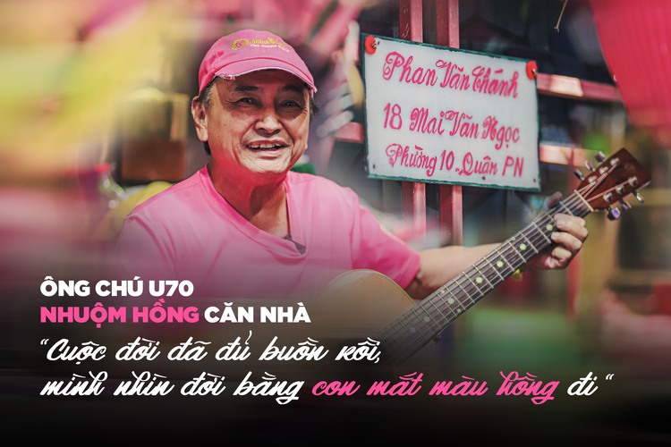 Ông chú U.70 nhuộm hồng căn nhà: ‘Cuộc đời đủ buồn rồi, nhìn đời bằng con mắt màu hồng đi’