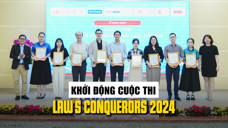Cuộc thi Law’s Conquerors 2024: thu hút 20 trường đại học tham gia, giải thưởng 150 triệu đồng