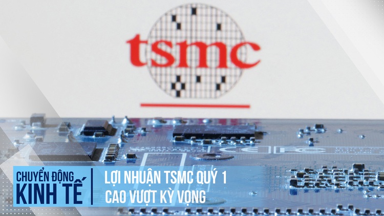 Nhờ chip AI, lợi nhuận TSMC quý 1 vượt kỳ vọng
