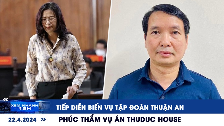 Xem nhanh 12h: Phó chủ nhiệm Văn phòng Quốc hội Phạm Thái Hà bị bắt