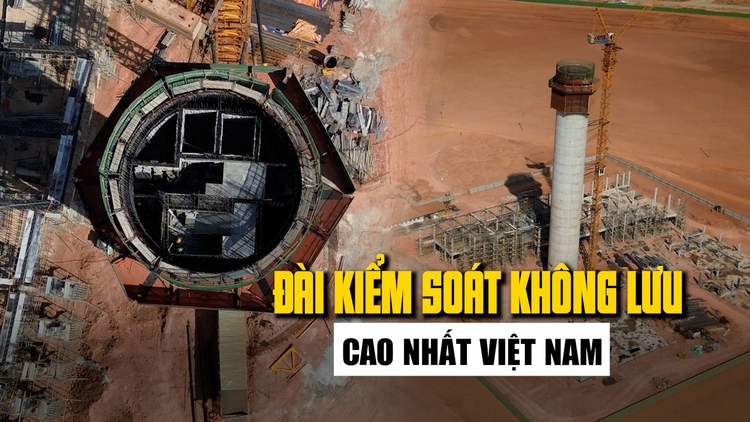 Sân bay Long Thành: Xuyên lễ thi công đài kiểm soát không lưu cao nhất Việt Nam