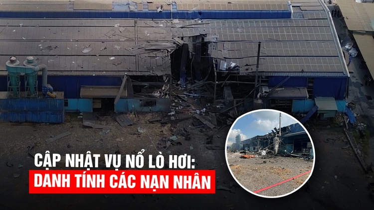 Cập nhật vụ nổ lò hơi khiến 6 người tử vong ở Đồng Nai