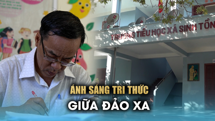 Thắp sáng con chữ nơi đảo xa: Hành trình của thầy giáo Phan Quang Tuấn đem tri thức đến đảo Sinh Tồn