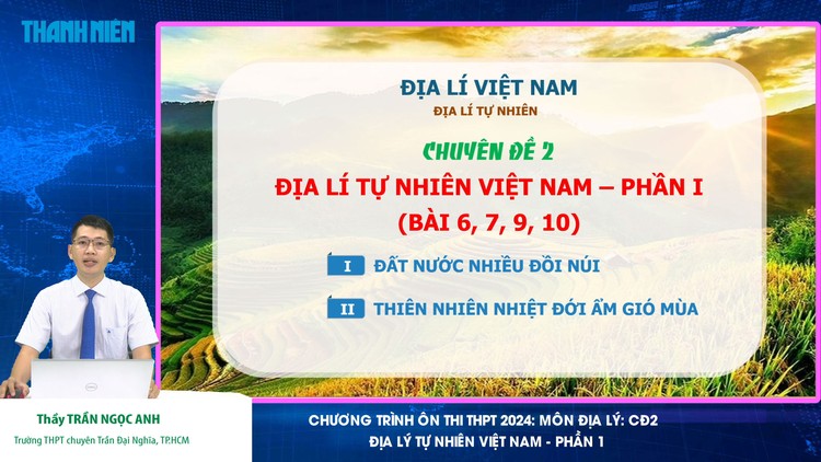 BÍ QUYẾT ÔN THI THPT 2024 | Môn Địa lý | Chuyên đề 2 | Địa lý tự nhiên Việt Nam - Phần 1