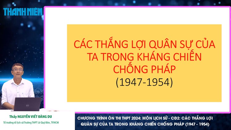 BÍ QUYẾT ÔN THI THPT 2024 | Lịch sử | Chuyên đề 2 | Các thắng lợi quân sự của ta trong kháng chiến chống Pháp (1947-1954)