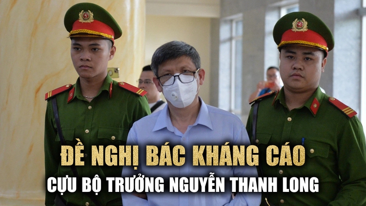 Viện Kiểm sát: Cựu bộ trưởng Nguyễn Thanh Long 'gây thiệt hại đặc biệt lớn', không thể giảm án