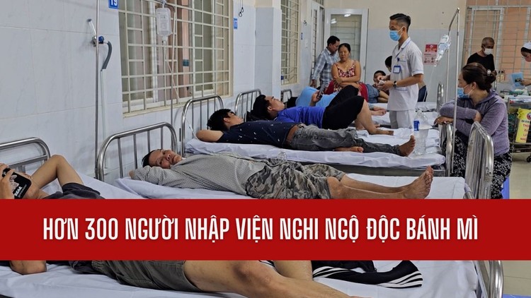 Vụ nghi ngộ độc bánh mì ở Đồng Nai: Số nạn nhân đã tăng hơn 300 người