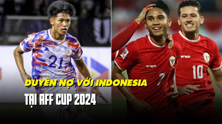Nhận định các đối thủ của Việt Nam tại AFF Cup 2024: Duyên nợ với Indonesia