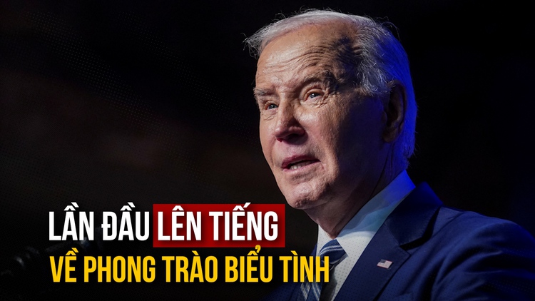 Ông Biden nói gì về phong trào biểu tình ủng hộ Palestine ở các đại học Mỹ?