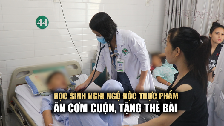 Vụ 15 học sinh nghi ngộ độc thực phẩm: ăn cơm cuộn được tặng đồ chơi, thẻ bài liên quân