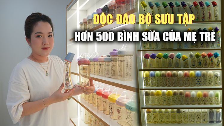 Mẹ trẻ ‘ghiền’ sưu tầm hơn 500 bình sữa để thỏa đam mê