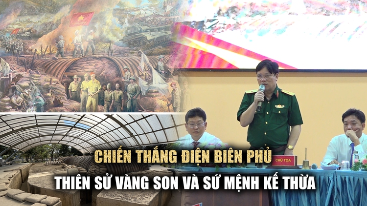 Chiến thắng Điện Biên Phủ: Thiên sử vàng son cần được phát huy trong GDQP-AN