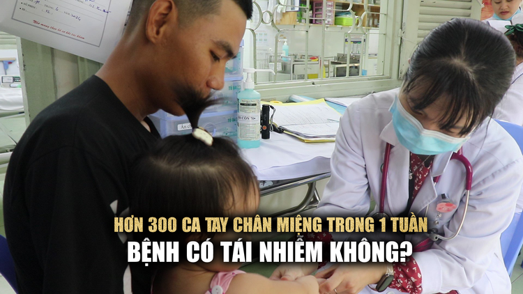 TP.HCM thêm 300 ca tay chân miệng trong 1 tuần, cẩn trọng nguy cơ tái nhiễm ở trẻ