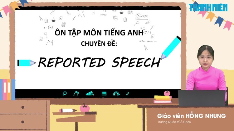 BÍ QUYẾT ÔN THI THPT 2024 | Môn Tiếng Anh | Chuyên đề 7 | Câu tường thuật